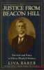 THE JUSTICE FROM BEACON HILL. THE LIFE AND TIMES OF OLIVER WENDELL HOLMES. [Biographie], BAKER (Liva)