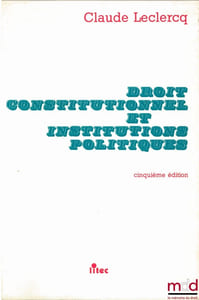 DROIT CONSTITUTIONNEL ET INSTITUTIONS POLITIQUES, 5èmeéd.
