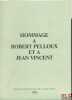 Plaquette contenant les hommages rendus à R. PELLOUX par ses collègues, amis et anciens élèves, le 4 juillet 1980 et à M.J. Vincent, le 23 octobre ...