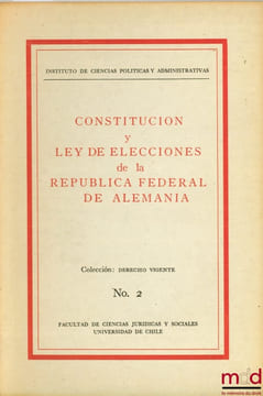 CONSTITUCION Y LEY DE ELECCIONES DE LA REPUBLICA FEDERAL DE ALEMANIA de l’Instituto de ciencias politica y administrativas, n°2. [Constitution de la ...