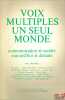 VOIX MULTIPLES UN SEUL MONDE. COMMUNICATION ET SOCIÉTÉ AUJOURD’HUI ET DEMAIN. Vers un nouvel ordre mondial de l’information et de la communication ...