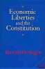 ECONOMIC LIBERTIES AND THE CONSTITUTION. SIEGAN (Bernard H.)