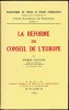 LA RÉFORME DU CONSEIL DE L’EUROPE, Bibl. de textes et études fédéralistes publiée sous le patronage de l’Union Européenne des Fédéralistes, t. II. ...