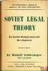 SOVIET LEGAL THEORY. ITS SOCIAL BACKGROUND AND DEVELOPMENT, 2èmeéd., coll. The International Library of Sociology and Social Reconstruction. ...