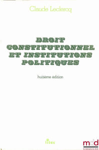DROIT CONSTITUTIONNEL ET INSTITUTIONS POLITIQUES, 8eéd.