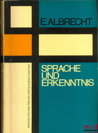 SPRACHE UND ERKENNTNIS. Logisch-Linguistische Analysen