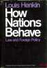 HOW NATIONS BEHAVE. LAW AND FOREIGN POLICY. HENKIN (Louis)