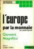 L’EUROPE PAR LA MONNAIE, UNE NOUVELLE APPROCHE, coll. Fenêtres ouvertes. MAGNIFICO (Giovanni)
