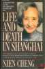 LIFE AND DEATH IN SHANGHAI, coll. Penguin books, Autobiography. CHENG (Nien)