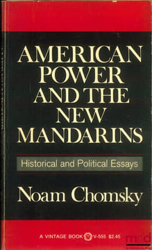 AMERICAN POWER AND THE NEW MANDARINS, coll. Vintage book, Historical and Political Essays. CHOMSKY (Noam)