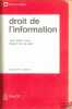 DROIT DE L’INFORMATION, 2èmeéd. et Supplément: La loi du 29 juillet 1982 sur la communication audiovisuelle, avec la collaboration de Jean-François ...