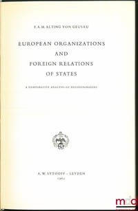EUROPEAN ORGANIZATIONS AND FOREIGN RELATIONS OF STATES, A Comparative Analysis of Decision-Making, coll. European aspects (…) series C: Studies on Politics, n°10