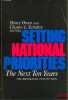 SETTING NATIONAL PRIORITIES THE NEXT TEN YEARS, HENRO OWEN AND CHARLES L. SCHULTZE Editors. [The Brookings Institution], [Collectif]