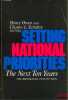 SETTING NATIONAL PRIORITIES THE NEXT TEN YEARS, HENRO OWEN AND CHARLES L. SCHULTZE Editors. [The Brookings Institution], [Collectif]