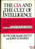 THE C I A AND THE CULT OF INTELLIGENCE. MARCHETTI (Victor) et MARKS (John D.)