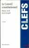 LE CONSEIL CONSTITUTIONNEL, 2èmeéd., coll. Clefs, série politique. AVRIL (Pierre) et GICQUEL (Jean)