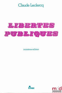LIBERTÉS PUBLIQUES, 3èmeéd.