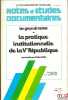 LES GRANDS TEXTES DE LA PRATIQUE INSTITUTIONNELLE DE LA Ve RÉPUBLIQUE, rassemblés par D. M., 2eéd. mise à jour au 1erseptembre 1985, coll. Notes & ...