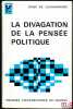 LA DIVAGATION DE LA PENSÉE POLITIQUE, coll. “À la pensée”. LACHARRIÈRE (René de)