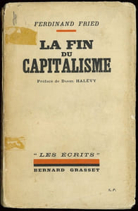 LA FIN DU CAPITALISME, Préface D. Halévy, traduit de l’allemand par J. Brunnen, coll. “Les Écrits”