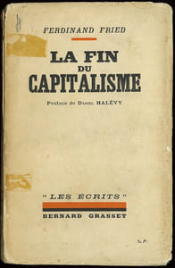 LA FIN DU CAPITALISME, Préface D. Halévy, traduit de l’allemand par J. Brunnen, coll. “Les Écrits”