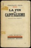 LA FIN DU CAPITALISME, Préface D. Halévy, traduit de l’allemand par J. Brunnen, coll. “Les Écrits”. FRIED (Ferdinand)