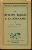 LE PROBLÈME POLITIQUE ET LA DÉMOCRATIE, Bibl. de philosophie contemporaine. PARODI (Dominique)