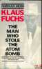 KLAUS FUCHS. THE MAN WHO STOLE THE ATOM BOMB. MOSS (Norman)