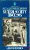 SOCIAL HISTORY OF BRITAIN: BRITISH SOCIETY SINCE 1945. MARWICK (Arthur)