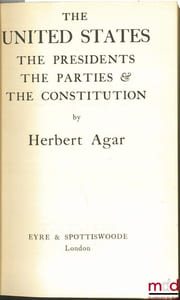 THE UNITED STATES. THE PRESIDENTS THE PARTIES AND THE CONSTITUTION