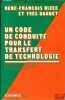 UN CODE DE CONDUITE POUR LE TRANSFERT DE TECHNOLOGIE, Centre d’Études et de Rech. Internationales et Communautaires, Université Aix-Marseille III. ...