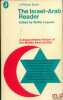 THE ISRAEL-ARAB READER. A Documentary History of the Middle East Conflict, coll. Pelican book. LAQUEUR (Walter)