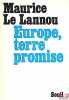 EUROPE, TERRE PROMISE. LE LANNOU (Maurice)