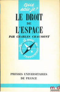 LE DROIT DE L’ESPACE, E.O., coll. Que sais-je?