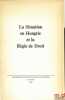 LA SITUATION EN HONGRIE ET LA RÈGLE DE DROIT, Résolution de la conférence de La Haye du 2 mars 1957 de la Commission Internationale de Juristes et ...