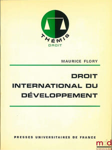 DROIT INTERNATIONAL DU DÉVELOPPEMENT, coll. Thémis Droit, 1èreéd.