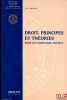 DROIT, PRINCIPES ET THÉORIES POUR UN POSITIVISME CRITIQUE, Bibl. de l’Académie européenne de théorie du droit FUSL et KUB, Bruxelles. WINTGENS (Luc. ...