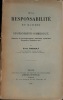 DE LA RESPONSABILITÉ EN MATIÈRE DE RENSEIGNEMENTS COMMERCIAUX (Agences de Renseignements, Chambres syndicales, Banquiers, Huissiers, etc.). THIBAULT ...