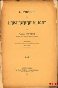 A PROPOS DE L’NESEIGNEMENT DU DROIT, extrait de la Revue del’Université de Bruxelles, octobre 1903