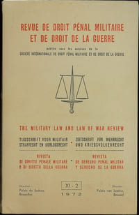 REVUE DE DROIT PÉNAL MILITAIRE ET DE DROIT DE LA GUERRE, n°XI-2, 1972