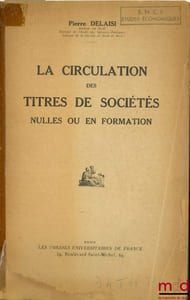 LA CIRCULATION DES TITRES DE SOCIÉTÉS NULLES OU EN FORMATION