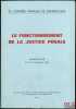LE FONCTIONNEMENT DE LA JUSTICE PÉNALE, IXeCongrès français de criminologie, Montpellier 26, 27, 28septembre 1968, Faculté de droit et des sc. éco. de ...