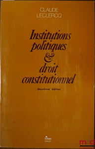DROIT CONSTITUTIONNEL ET INSTITUTIONS POLITIQUES, 2èmeéd.