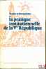 Textes et documents sur LA PRATIQUE INSTITUTIONNELLE DE LA VeRÉPUBLIQUE, rassemblés par Didier Maus. [VeRépublique]