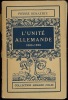 L’UNITÉ ALLEMANDE 1806 - 1938, coll. Armand Colin n°219, section d’Histoire et Sciences économiques. BENAERTS (Pierre)