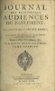 JOURNAL DES PRINCIPALES AUDIENCES DU PARLEMENT. T. I: depuis l’année 1622 jusqu’en 1660, par Du Fresne; t. III de 1674 à 1685 par F. Jamet de la ...