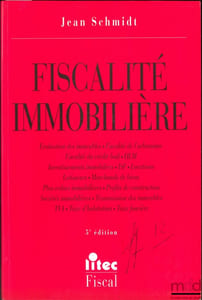 FISCALITÉ IMMOBILIÈRE, 5èmeéd., coll. Litec Fiscal