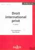 DROIT INTERNATIONAL PRIVÉ, 6èmeéd., coll. Précis Dalloz. LOUSSOUARN (Yvon) et BOUREL (Pierre)