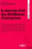 LE NOUVEAU DROIT DES DÉFAILLANCES D’ENTREPRISES, sous la direction de Marie-Anne FRISON-ROCHE, coll. Thèmes et Commentaires. [Collectif]