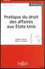 PRATIQUE DU DROIT DES AFFAIRES AUX ÉTATS-UNIS, coll. Précis Dalloz / Droit privé. FOLSOM (Ralph H.) et LEVASSEUR (Alain A.)